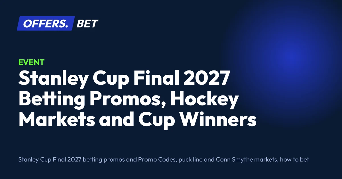 Stanley Cup Final 2027 Betting Promos, Hockey Markets and Cup Winners – offers.bet