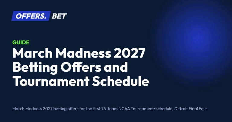 March Madness 2027 Betting Offers and Tournament Schedule – offers.bet