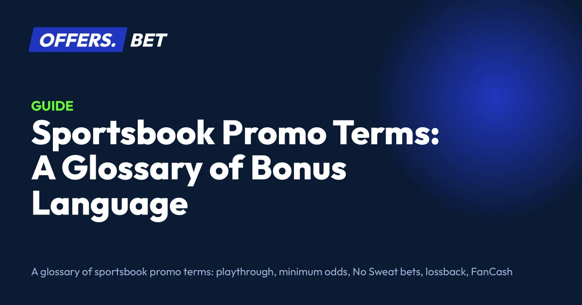 Sportsbook Promo Terms: A Glossary of Bonus Language – offers.bet