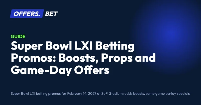 Super Bowl LXI Betting Promos: Boosts, Props and Game-Day Offers – offers.bet