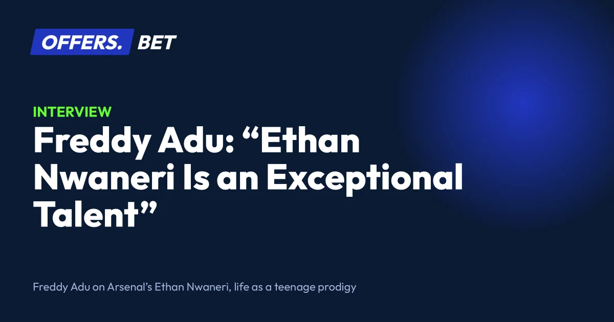 Freddy Adu: “Ethan Nwaneri Is an Exceptional Talent” – offers.bet