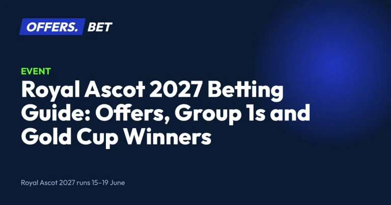 Royal Ascot 2027 Betting Guide: Offers, Group 1s and Gold Cup Winners – offers.bet